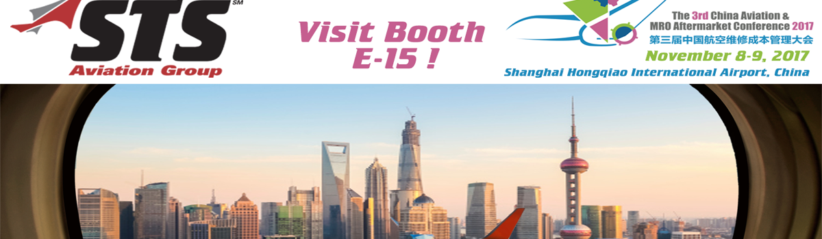 STS Flies to Shanghai for 2017 China Aviation & MRO Aftermarket Conference